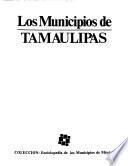 Los municipios de Tamaulipas