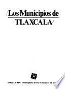 Los Municipios de Tlaxcala
