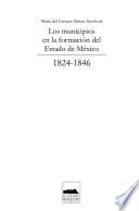 Los municipios en la formación del Estado de México, 1824-1846