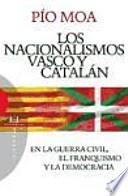 Los nacionalismos vasco y catalán en la Guerra Civil, el franquismo y la democracia