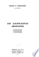 Los nacionalistas argentinos, antecedentes y trayectoria