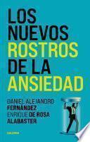 Los nuevos rostros de la ansiedad