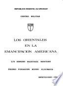 Los orientales en la emancipación americana