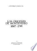 Los orígenes de Montevideo, 1607-1749