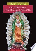 Los orígenes del nacionalismo mexicano