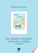 Los pájaros prefieren volar en la tierra