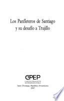 Los panfleteros de Santiago y su desafío a Trujillo