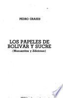 Los papeles de Bolívar y Sucre