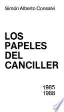 Los papeles del canciller, 1985, 1988