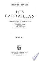 Los Pardaillan: Una tragedia en la Bastilla ; Vida por Vida ; La crucificada