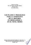 Los planes y programas para la enseñanza de la historia en Iberoamérica en el nivel medio