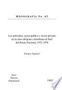 Los polivados, sector público y sector privado en la clase dirigente colombiana al final del Frente Nacional, 1972-1978