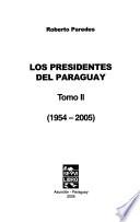 Los presidentes del Paraguay: 1954-2005
