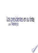 Los presidentes en su tinta