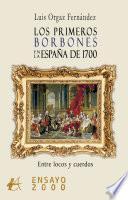 Los primeros borbones en la España de 1700