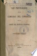 Los privilegios de las Cámaras del Congreso ante la Corte de Justicia Federal