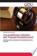 Los problemas actuales del Tribunal Constitucional