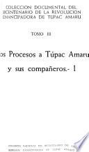Los procesos a Tupac Amaru y sus companeros