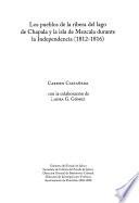 Los pueblos de la ribera del lago de Chapala y la isla de Mezcala durante la independencia (1812-1816)