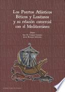 Los puertos atlánticos, béticos y lusitanos y su relación comercial con el Mediterráneo