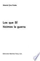 Los que sí hicimos la guerra