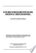 Los recursos bióticos de México