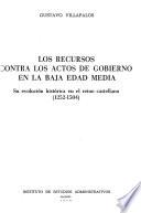 Los recursos contra los actos de gobierno en la baja Edad Media