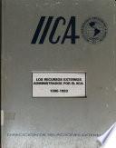 Los recursos externos administrados por el IICA 1986-1993
