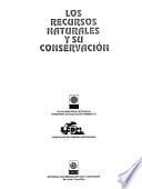Los Recursos naturales y su conservación
