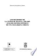 Los regidores de la ciudad de Segovia, 1556-1665