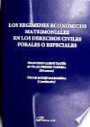 Los regímenes económicos matrimoniales en los derechos civiles forales o especiales