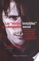 Los rostros invisibles de la desigualdad social