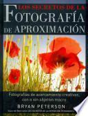 LOS SECRETOS DE LA FOTOGRAFÍA DE APROXIMACIÓN