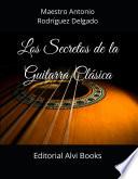 Los Secretos de la Guitarra Clásica