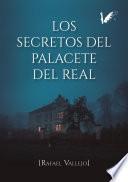 Los secretos del Palacete Del Real