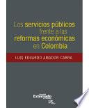 Los servicios públicos frente a las reformas económicas en Colombia