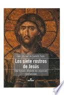 Los siete rostros de Jesús