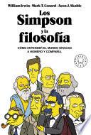 Los Simpson y la filosofía: Cómo entender el mundo gracias a Homero y compañía / The Simpsons and Philosophy