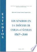 Los Sínodos en la Diócesis de Coria-Cáceres 1567-2014