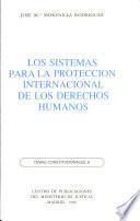 Los sistemas para la protección internacional de los derechos humanos