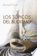 Los tópicos del budismo