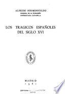 Los trágicos españoles del siglo XVI.
