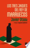 Los tres jaques del rey de Marruecos
