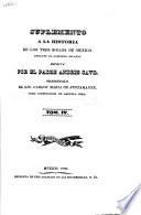 Los Tres siglos de Mexico durante el gobierno Español hasta la entrada del Ejército Trigarante, obra escrita ... por el padre A. Cavo ... Publicala con notas y suplemento el lic. Carlos María de Bustamante, etc