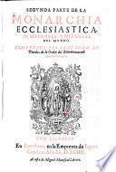 Los Treynta Libros De La Monarchia Ecclesiastica o, Historia Universal Del Mundo