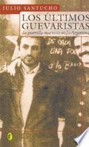 Los últimos guevaristas