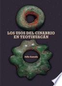 Los usos del cinabrio en Teotihuacán