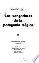 Los vengadores de la Patagonia trágica, [tomo] 4
