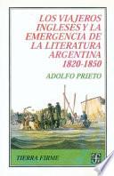 Los viajeros ingleses y la emergencia de la literatura argentina, 1820-1850