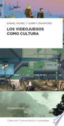 Los videojuegos como cultura